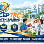 Sambas Perkuat GERCEP TBC, Deteksi Dini dan Pengurangan Stigma Jadi Fokus